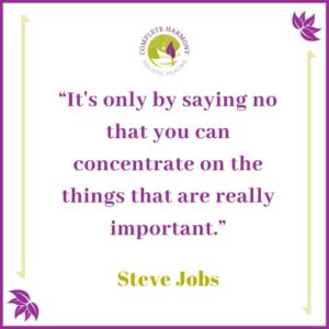 Saying no, Steve jobs, complete harmony, quote